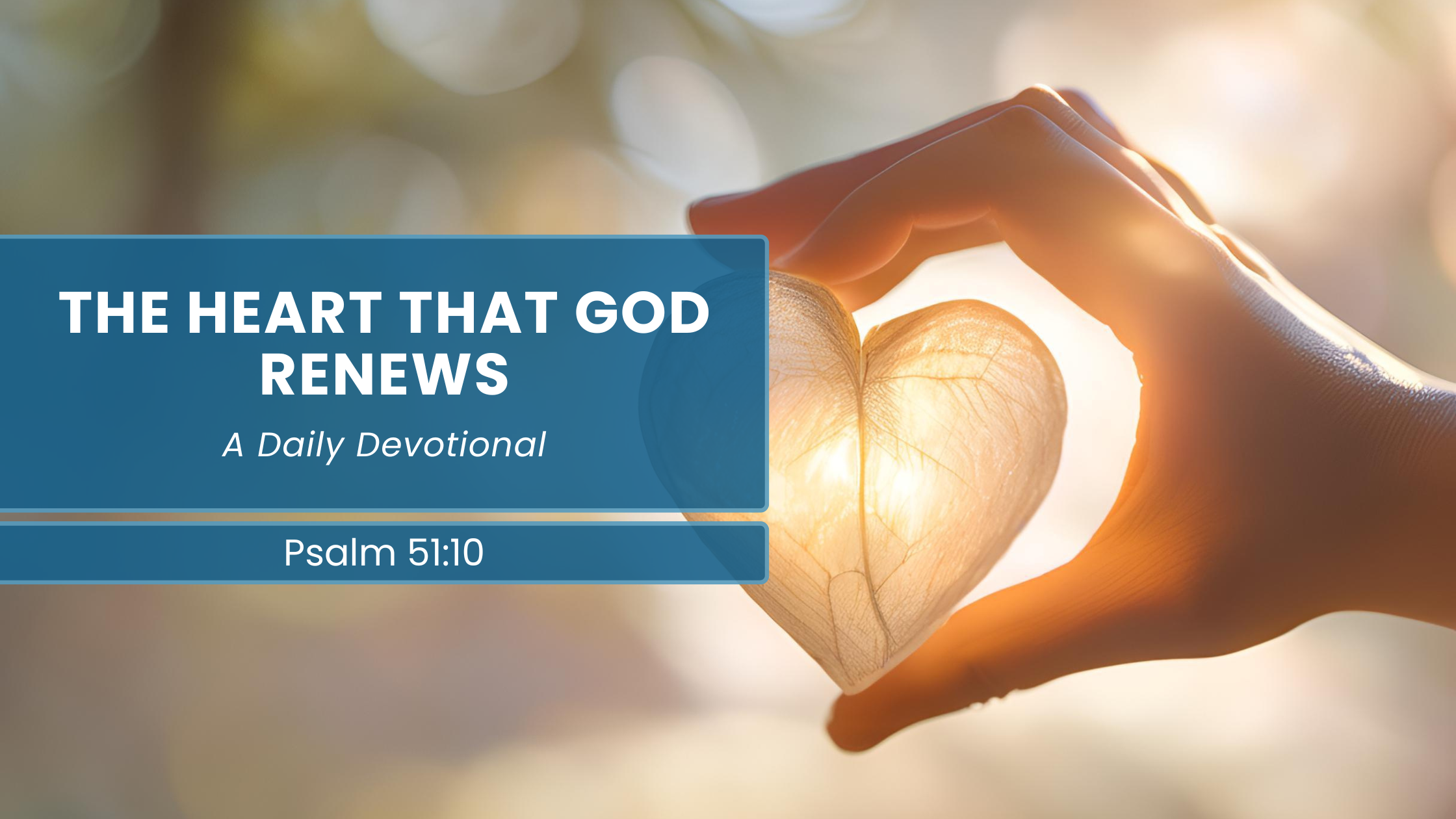 Seeking God’s renewal through Psalm 51:10 – A prayer for a clean heart